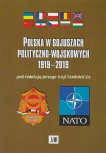 Obrazek Polska w sojuszach polityczno-wojskowych 1919-2019