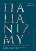 Italianizm... - Romuald Kaczmarek -  polnische Bücher