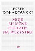 Moje słusz... - Leszek Kołakowski -  Książka z wysyłką do Niemiec 