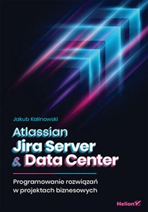 Obrazek Atlassian Jira Server & Data Center Programowanie rozwiązań w projektach biznesowych