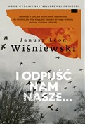 I odpuść n... - Janusz L. Wiśniewski -  Książka z wysyłką do Niemiec 