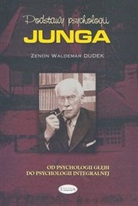 Bild von Podstawy psychologii Junga Od psychologii głębi do psychologii integralnej
