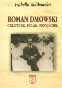 Bild von Roman Dmowski. Człowiek, Polak, Przyjaciel