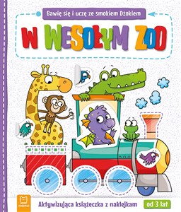 Obrazek Bawię się i uczę ze smokiem Dżokiem W wesołym zoo Aktywizująca książeczka z naklejkami od 3 lat