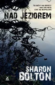 Nad jezior... - Sharon Bolton -  Książka z wysyłką do Niemiec 