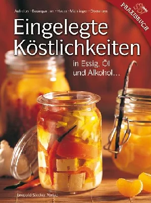 Obrazek AUFREITER, E: EINGELEGTE KÖSTLICHKEITEN