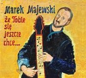 Zobacz : Że tobie s... - Marek Majewski