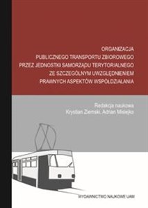 Bild von Organizacja publicznego transportu zbiorowego przez jednostki samorządu terytorialnego ze szczególnym uwzględnieniem prawnych aspektów współdziałania