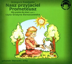 Bild von [Audiobook] Nasz przyjaciel Prometeusz Mity greckie dla dzieci część  1