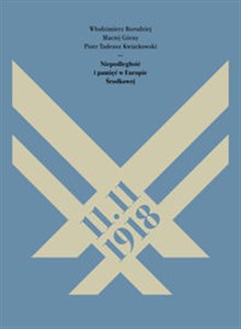 Bild von 11.11.1918. Niepodległość i pamięć w Europie Środkowej
