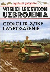 Bild von Wielki Leksykon Uzbrojenia Wydanie Specjalne 3/19  Czołgi TK-3/TKF i wyposażenie