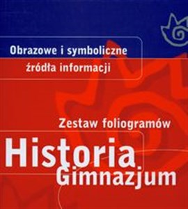 Obrazek Historia Zestaw foliogramów Obrazowe i symboliczne źródła informacji Gimnazjum
