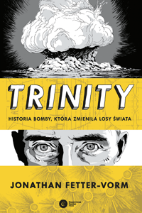 Bild von Trinity Historia bomby, która zmieniła losy świata