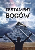 Książka : Testament ... - Zbigniew Adam Bartczak