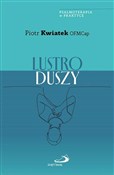 Lustro dus... - Piotr Kwiatek OFMCap - Ksiegarnia w niemczech