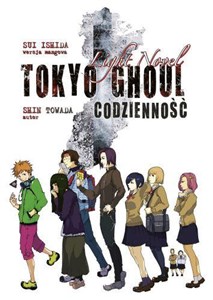 Bild von Codzienność. Tokyo Ghoul Light Novel