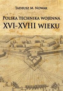 Obrazek Polska technika wojenna XVI-XVIII wieku
