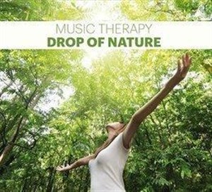 Obrazek Music Therapy. Drop of Nature CD