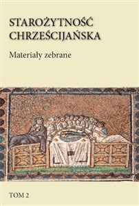 Obrazek Starożytność chrześcijańska T.2 Materiały zebrane