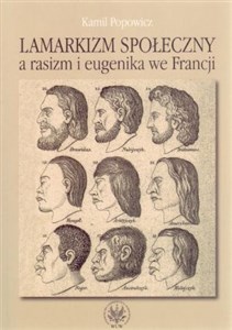 Obrazek Lamarkizm społeczny a rasizm i eugenika we Francji