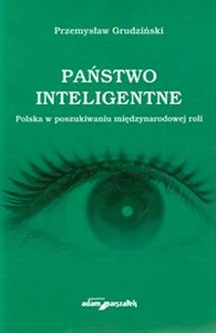 Obrazek Państwo inteligentne Polska w poszukiwaniu międzynarodowej roli