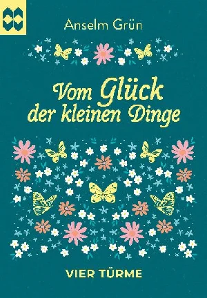 Obrazek GRÜN, A: VOM GLÜCK DER KLEINEN DINGE