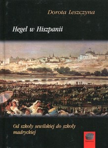 Bild von Hegel w Hiszpanii Od szkoły sewilskiej do szkoły madryckiej
