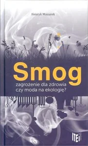 Obrazek Smog zagrożenie dla zdrowia czy moda na ekologię