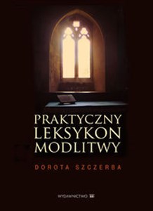 Obrazek Praktyczny leksykon modlitwy