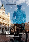 Germanizmy... - Karina Szymańska-Galińska -  polnische Bücher