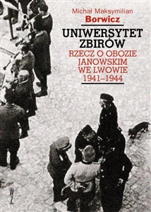 Bild von Uniwersytet zbirów Rzecz o Obozie Janowskim we Lwowie 1941–1944