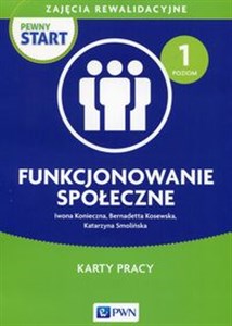 Obrazek Pewny start Zajęcia rewalidacyjne Funkcjonowanie społeczne Karty pracy Poziom 1