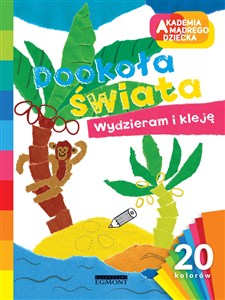 Obrazek Akademia mądrego dziecka Dookoła świata Wydzieram i kleję