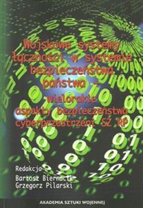 Bild von Wojskowe systemy łączności w systemie bezpieczeństwa państwa wielorakie aspekty bezpieczeństwa cyberprzestrzennego SZ RP