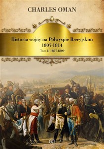 Obrazek Historia wojny na Półwyspie...T.1 1807-1809