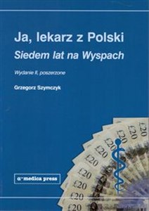 Obrazek Ja lekarz z Polski Siedem lat na Wyspach
