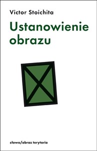 Obrazek Ustanowienie obrazu Metamorfoza u progu ery nowoczesnej