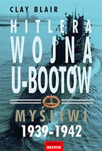 Obrazek Hitlera wojna U-Bootów Myśliwi 1939-1942