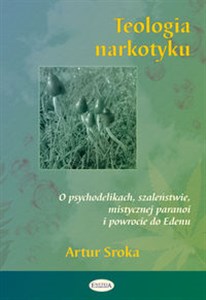 Bild von Teologia narkotyku O psychodelikach, szaleństwie, mistycznej paranoi i powrocie do Edenu