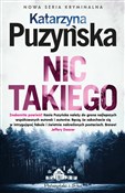Nic takieg... - Katarzyna Puzyńska -  Książka z wysyłką do Niemiec 