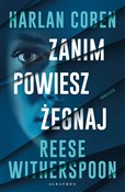 Zeige Details für Zanim powiesz żegnaj Książka : Zanim powi... - Reese Witherspoon, Harlan Coben