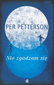 Nie zgadza... - Per Petterson -  Książka z wysyłką do Niemiec 