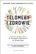 Polska książka : Telomery i... - Elizabeth Blackburn, Elissa Epel