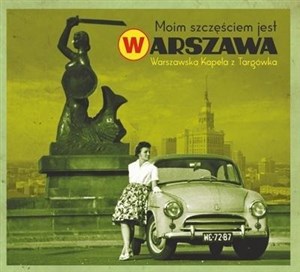 Obrazek Moim szczęściem jest Warszawa CD