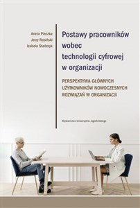 Bild von Postawy pracowników wobec technologii cyfrowej w organizacji Perspektywa głównych użytkowników nowoczesnych rozwiązań w organizacji