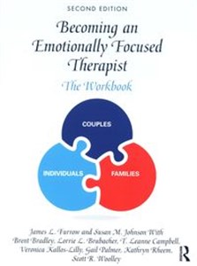 Obrazek Becoming an Emotionally Focused Therapist The Workbook