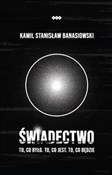 Polnische buch : Świadectwo... - Kamil Stanisław Banasiowski