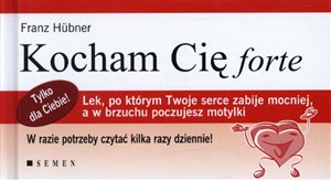 Obrazek Kocham cię forte Lek, po którym Twoje serce zabije mocniej, a w brzuchu poczujesz motylki