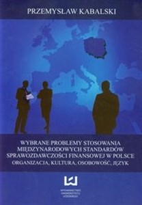 Bild von Wybrane problemy stosowania międzynarodowych standardów sprawozdawczości finansowej w Polsce Organizacja, kultura, osobowość, język