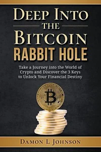 Bild von JOHNSON, D: DEEP INTO THE BITCOIN RABBIT H